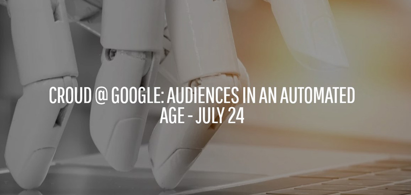croud-at-google-audiences-in-an-automated-age