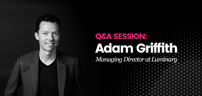 luminary-managing-director-adam-griffith-answered-our-questions-on-digital-transformation