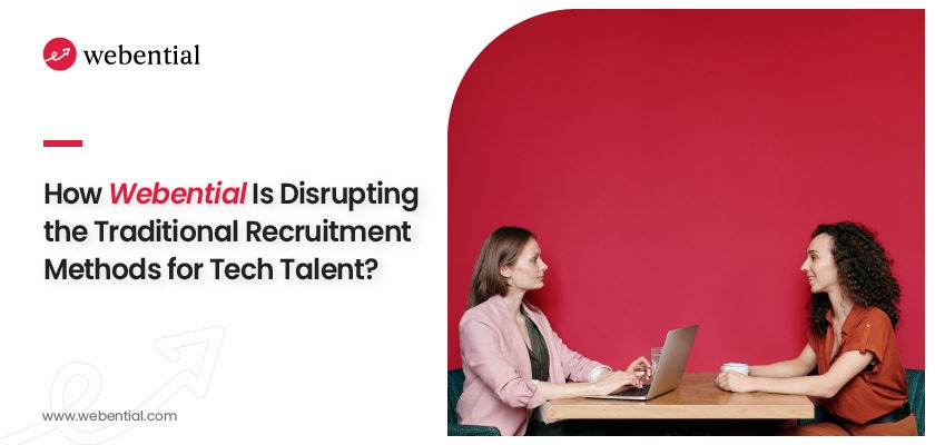 how-webential-is-disrupting-the-traditional-recruitment-methods-for-tech-talent