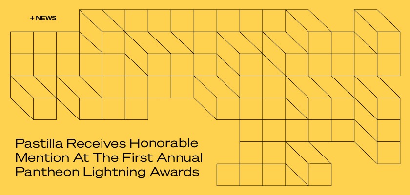 pastilla-receives-honorable-mention-at-the-first-annual-pantheon-lightning-awards