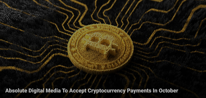 absolute-digital-media-to-accept-cryptocurrency-payments-in-october