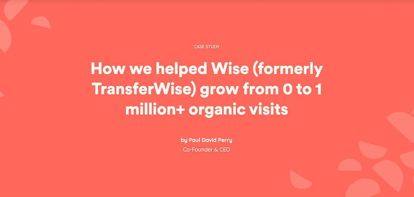 how-literal-humans-helped-wise-formerly-transferwise-grow-from-0-to-1-million-organic-visits