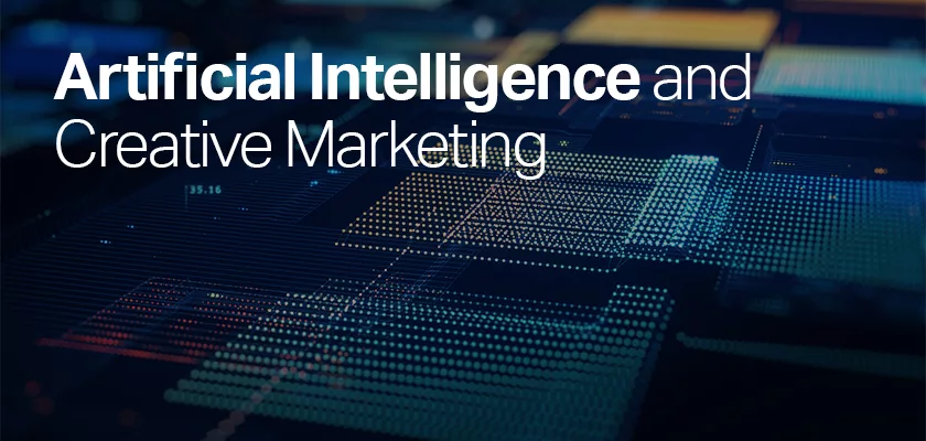 Artificial Intelligence and Creative Marketing