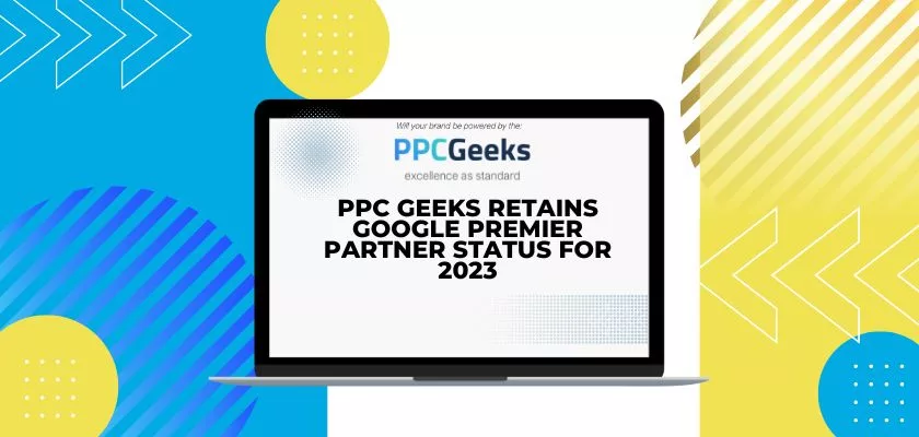 ppc-geeks-retains-google-premier-partner-status-for-2023