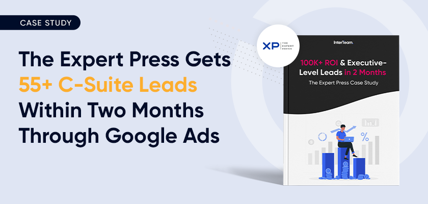 the-expert-press-gets-55-c-suite-leads-within-two-months-through-google-ads