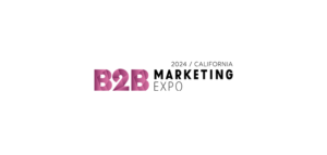 B2B-marketing-california-expo-2024