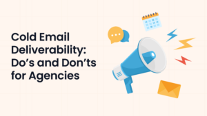 cold-email-deliverability-dos-and-donts-for-agencies